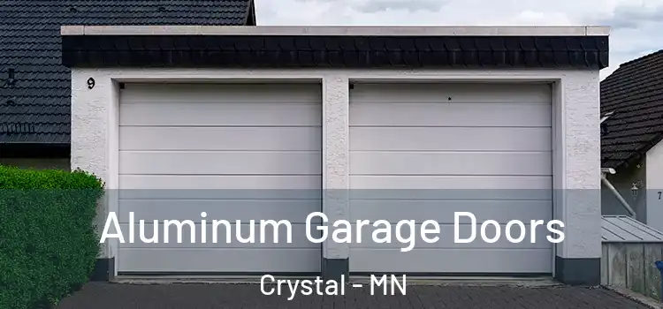  Aluminum Garage Doors Crystal - MN