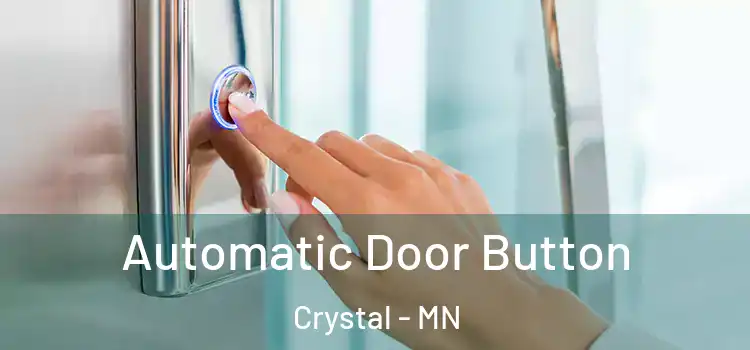  Automatic Door Button Crystal - MN