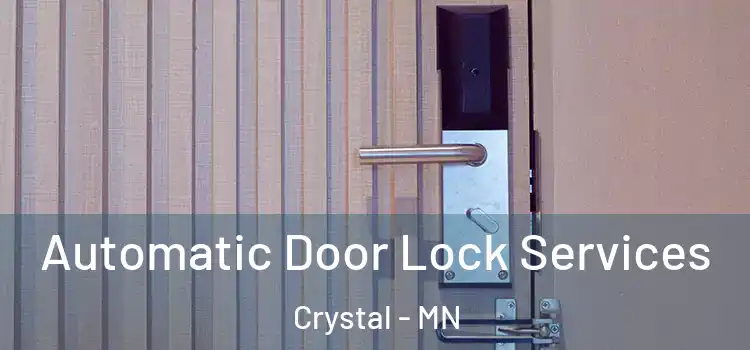  Automatic Door Lock Services Crystal - MN