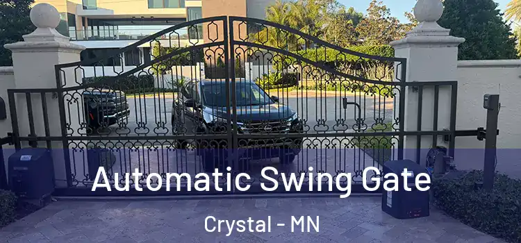  Automatic Swing Gate Crystal - MN
