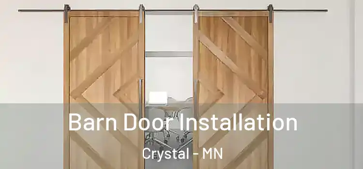  Barn Door Installation Crystal - MN