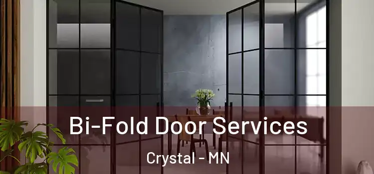  Bi-Fold Door Services Crystal - MN