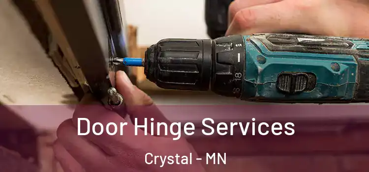  Door Hinge Services Crystal - MN