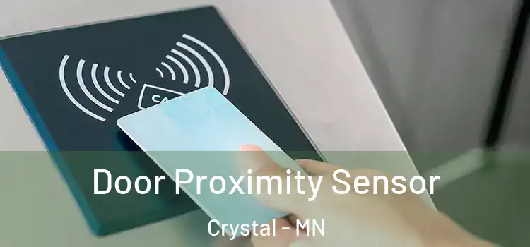  Door Proximity Sensor Crystal - MN