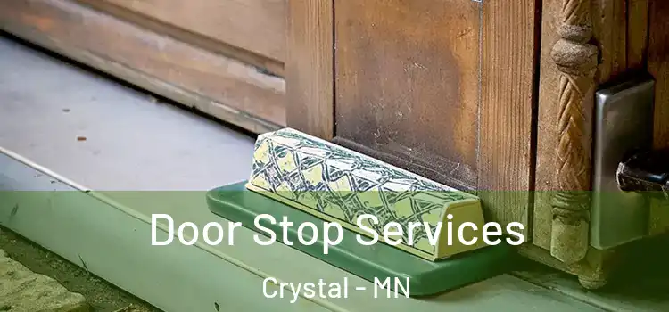  Door Stop Services Crystal - MN