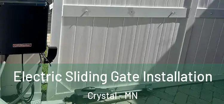  Electric Sliding Gate Installation Crystal - MN