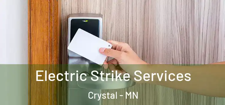  Electric Strike Services Crystal - MN