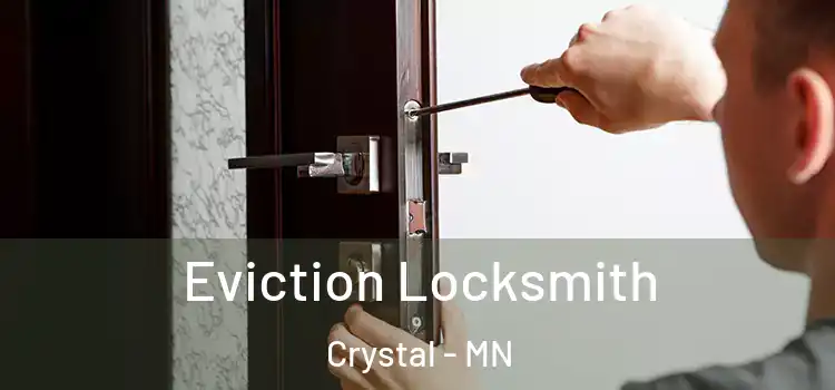  Eviction Locksmith Crystal - MN