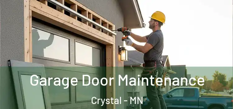  Garage Door Maintenance Crystal - MN