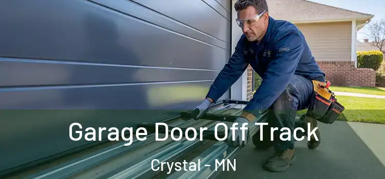  Garage Door Off Track Crystal - MN