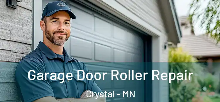  Garage Door Roller Repair Crystal - MN