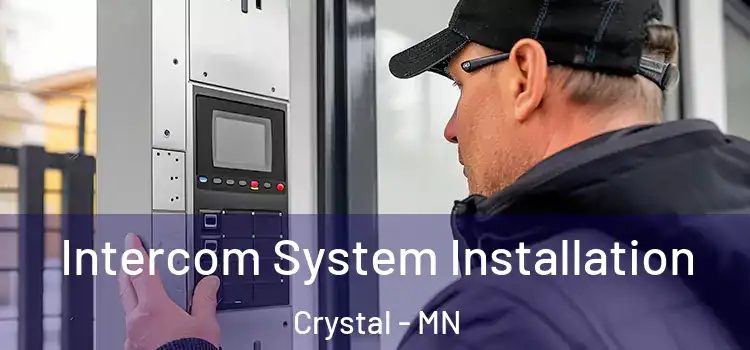  Intercom System Installation Crystal - MN