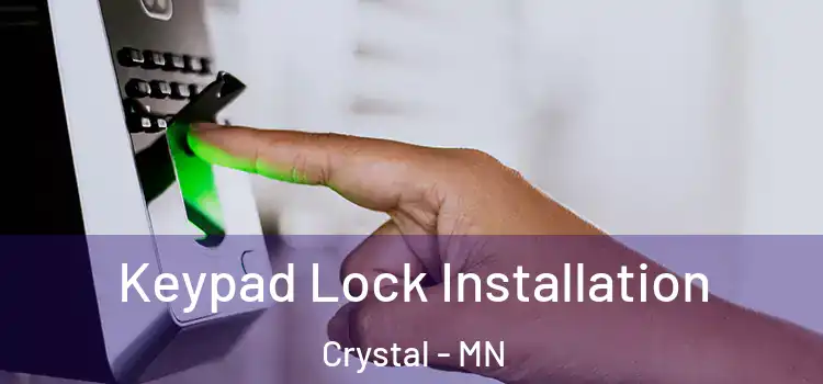  Keypad Lock Installation Crystal - MN