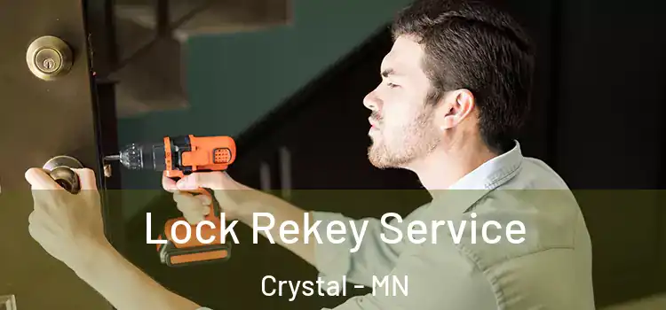  Lock Rekey Service Crystal - MN