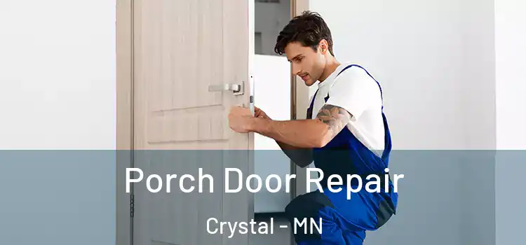  Porch Door Repair Crystal - MN