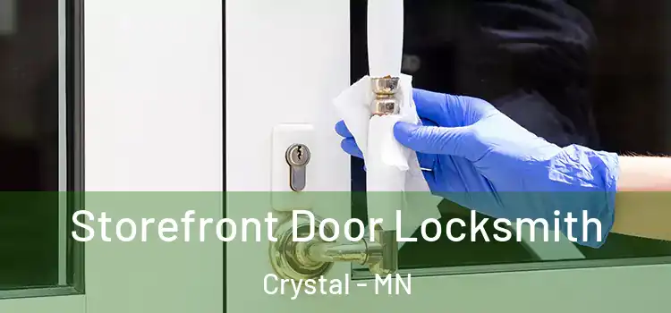  Storefront Door Locksmith Crystal - MN