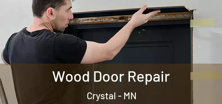  Wood Door Repair Crystal - MN